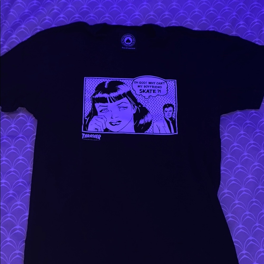 thrasher “why can’t my boyfriend skate?” shirt.